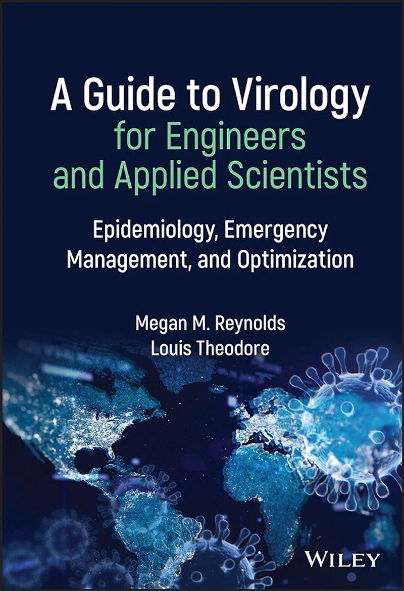 A Guide to Virology for Engineers and Applied Scientists: Epidemiology, Emergency Management, Optimization