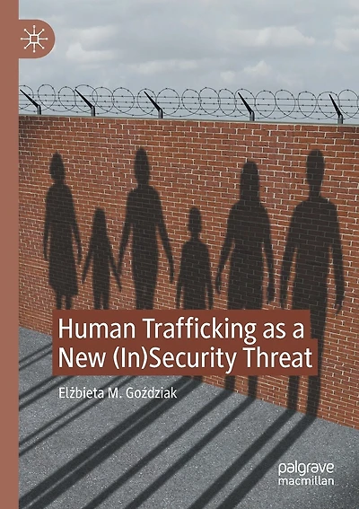 Human Trafficking As A New (in)security Threat