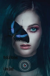 Mystical Mayhem: A New Breed: A New Breed: A New Breed