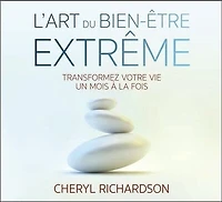 L' art du bien-être extrême: transformer votre vie un mois à la fois