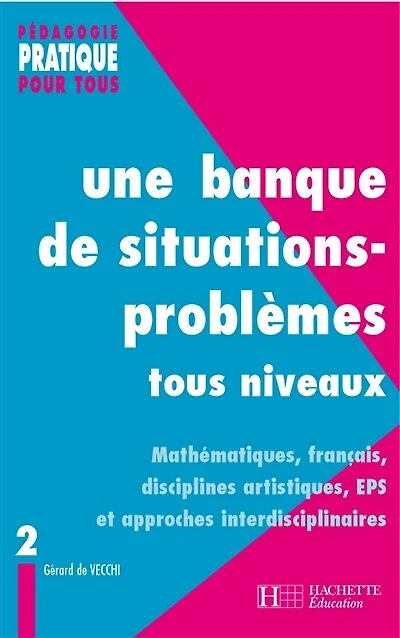 Une banque de situations-problèmes tous niveaux - Tome 2: Tome 2