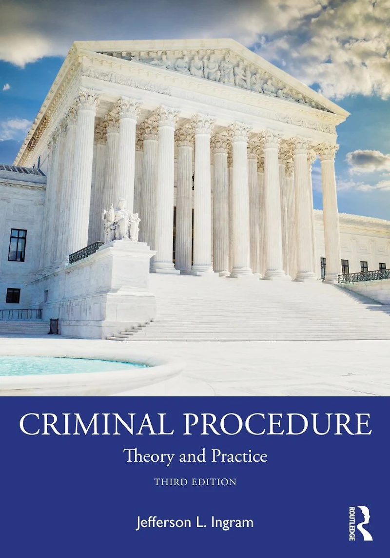 Criminal Procedure: Theory And Practice