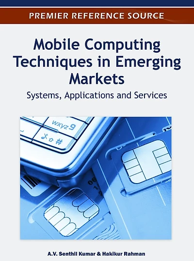 Mobile Computing Techniques in Emerging Markets: Systems Applications and Services