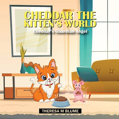 Cheddar The Kitten's World: Cheddar's Guardian Angel