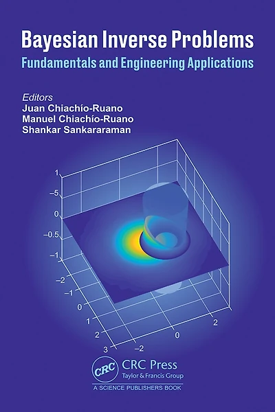 Bayesian Inverse Problems: Fundamentals and Engineering Applications