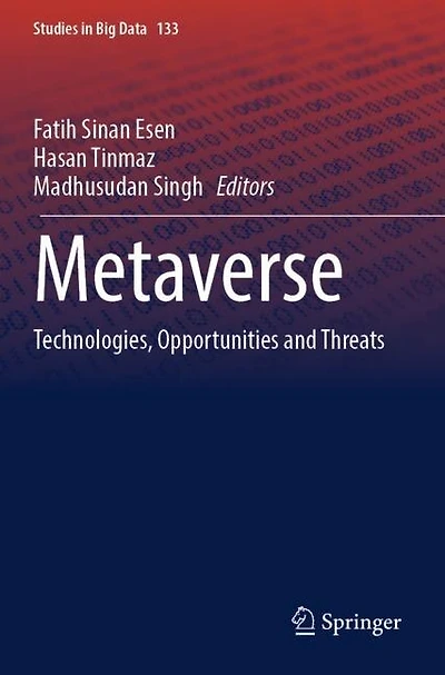 Metaverse: Technologies, Opportunities and Threats