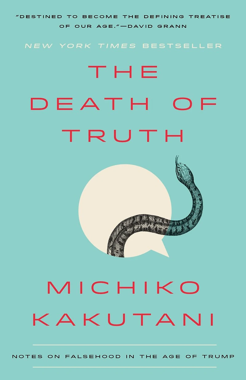 the Death of Truth: Notes on Falsehood Age Trump