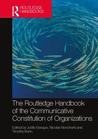 the Routledge Handbook of Communicative Constitution Organization