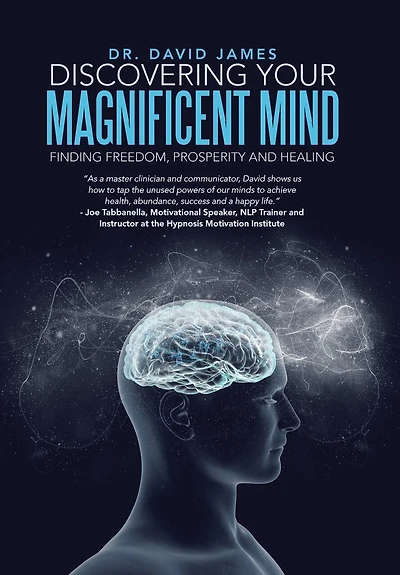 Discovering Your Magnificent Mind: Finding Freedom, Prosperity and Healing