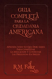 Guia Completa Para La Ciudadania Americana
