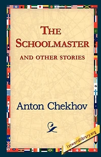 The Schoolmaster And Other Stories