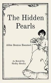 The Hidden Pearls: As Retold By Shelley Hendry