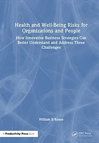 Health and Well-Being Risks for Organizations People: How Innovative Business Strategies Can Better Understand Address These Challenges