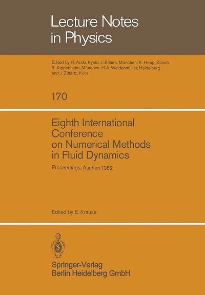 Eighth International Conference on Numerical Methods in Fluid Dynamics: Proceedings of the Conference, Rheinisch-Westfälische Technische Hochschule Aachen, Germany, June 28 - July 2, 1982