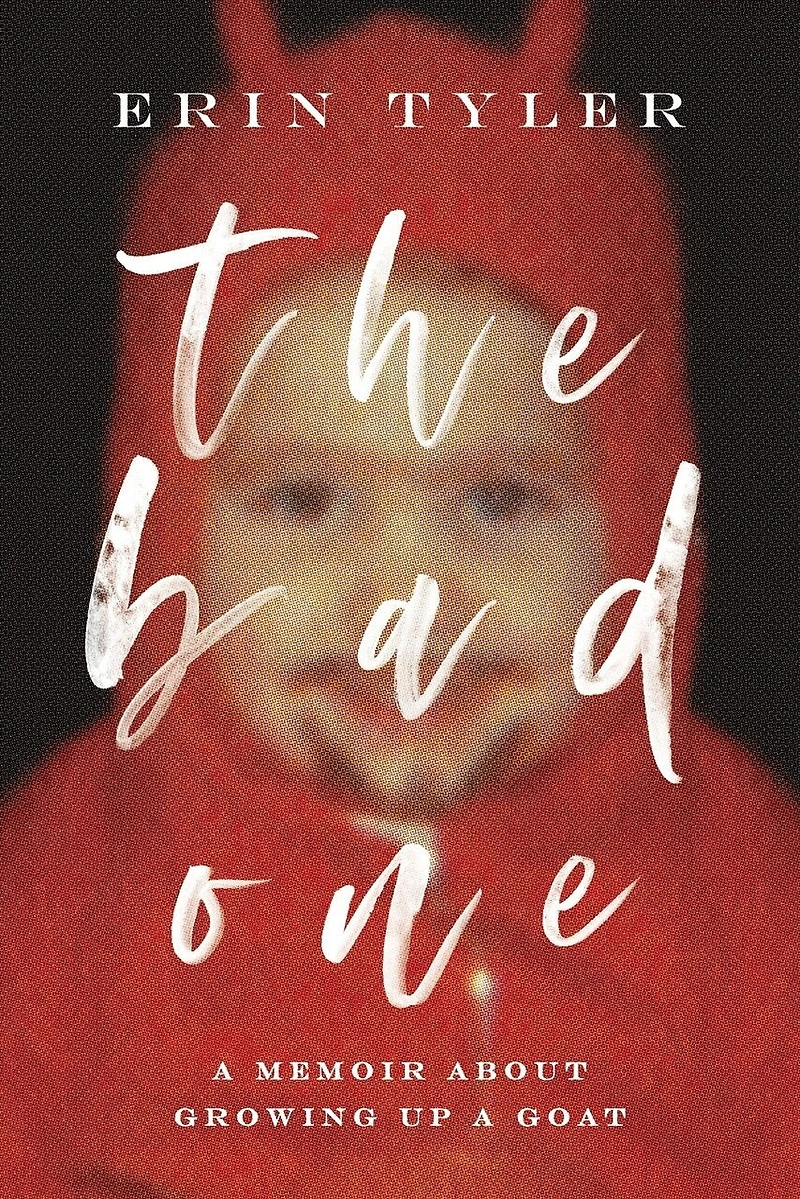 The Bad One: A Memoir About Growing Up a Scapegoat