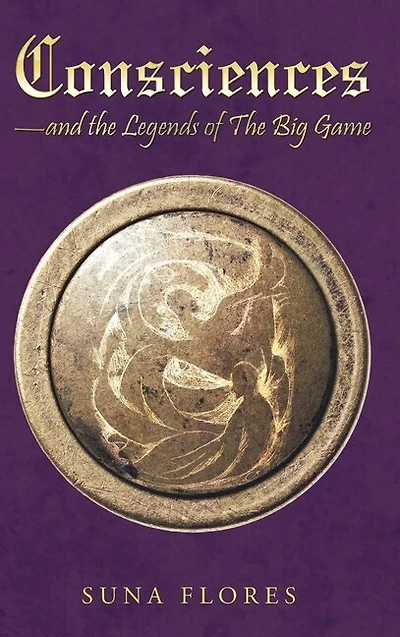 Consciences: and the Legends of The Big Game