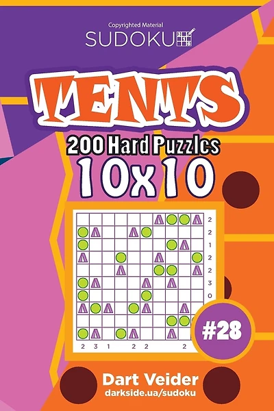 Sudoku Tents - 200 Hard Puzzles 10x10 (Volume 28)