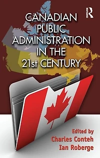 Canadian Public Administration the 21st Century