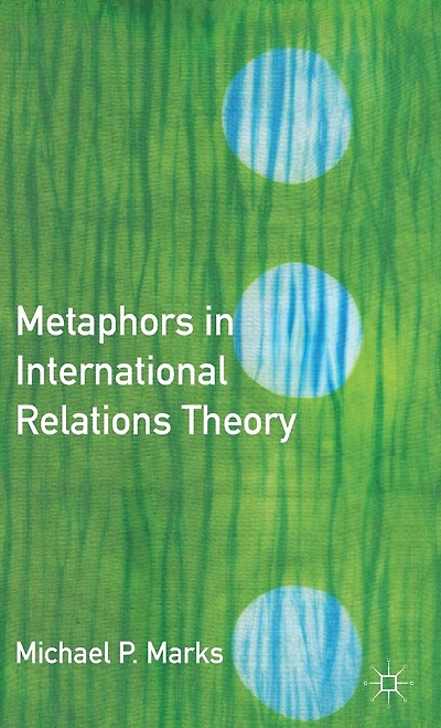 Metaphors International Relations Theory