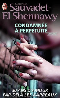 Condamnée à perpétuité : témoignage: témoignage