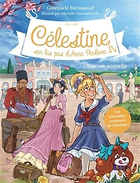 Une vie nouvelle - tome 1 (édition 2021): Célestine, sur les pas d'Anna Pavlova
