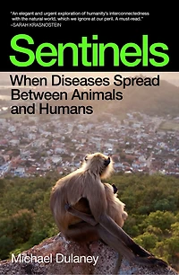 Sentinels: When Diseases Spread Between Animals and Humans