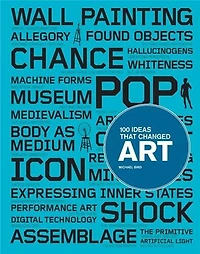 100 Ideas that Changed Art