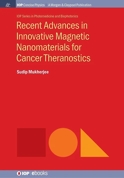 Recent Advances Innovative Magnetic Nanomaterials For Cancer Theranostics