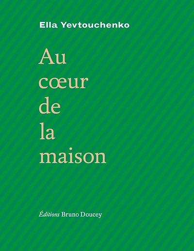 Au coeur de la maison: avec sept poèmes de Mykhaïle Semenko