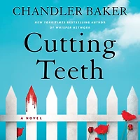 Cutting Teeth: A Novel