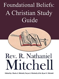 Foundational Beliefs: A Christian Study Guide