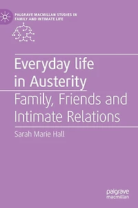 Everyday Life Austerity: Family, Friends And Intimate Relations