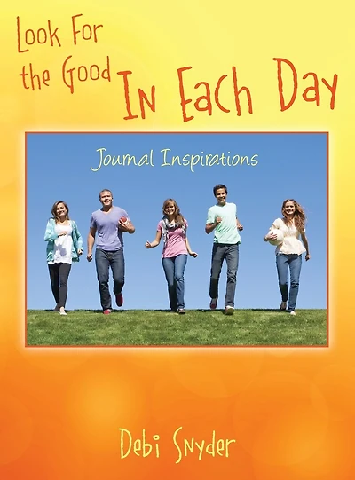 Look For The Good Each Day