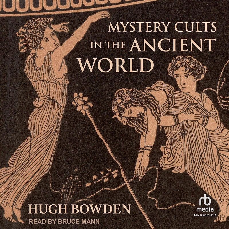 Mystery Cults the Ancient World