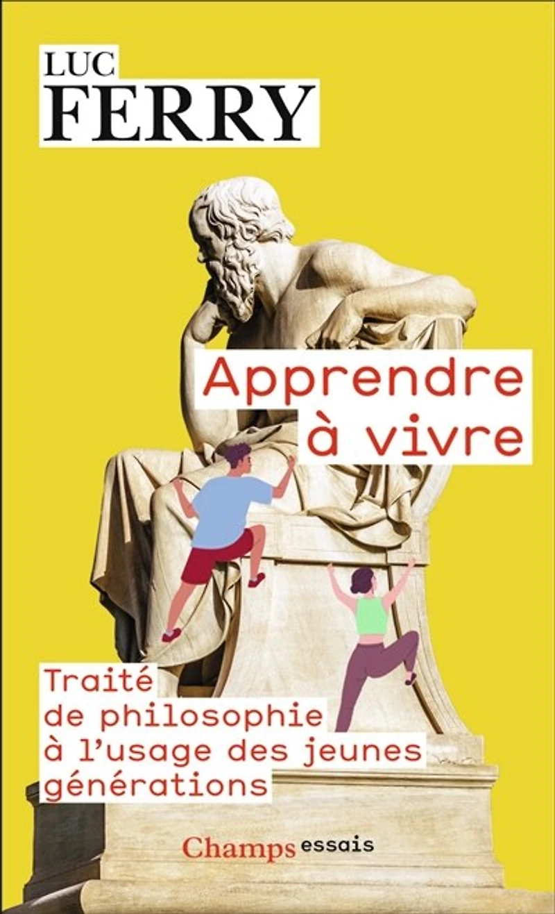 Apprendre à vivre: traité de philosophie l'usage des jeunes générations
