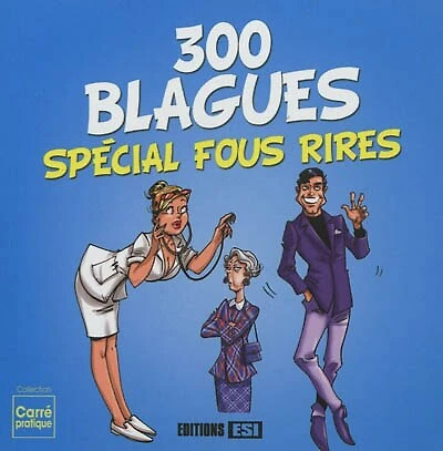 300 blagues : spécial fous rires: spécial fous rires