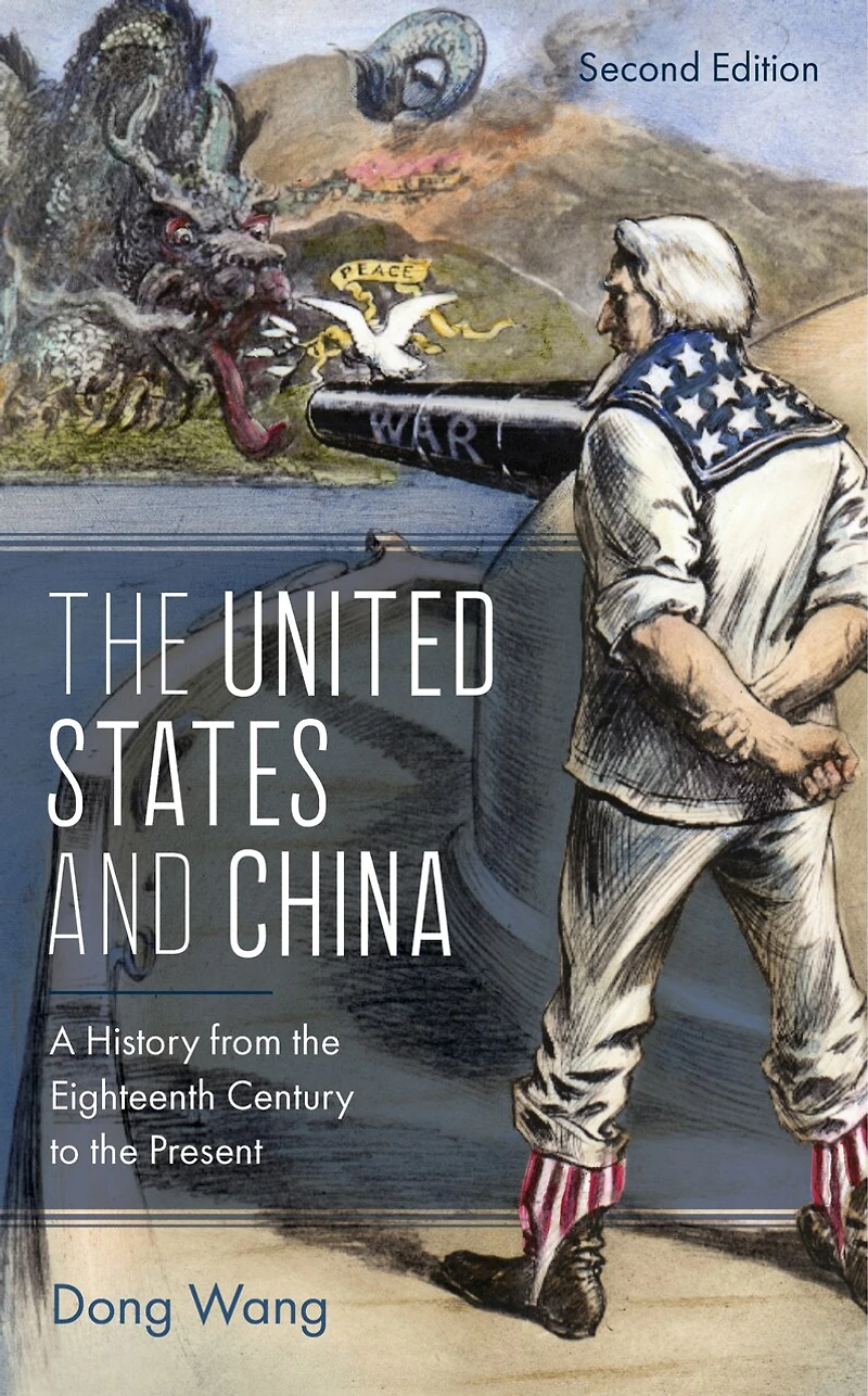 the United States and China: A History from Eighteenth Century to Present