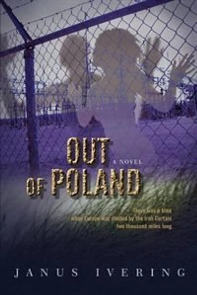 Out Of Poland: There was a time when Europe divided by the Iron Curtain two thousand miles long.