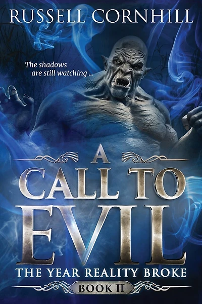 A Call to Evil: The Year Reality Broke - Book II