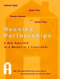 Housing Partnerships: A New Approach To A Market At A Crossroads