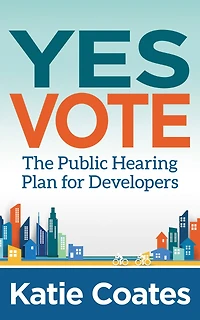Yes Vote: The Public Hearing Plan For Developers