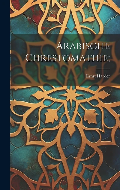 Arabische Chrestomathie