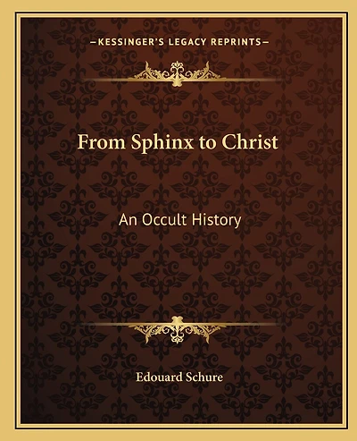 From Sphinx to Christ: An Occult History