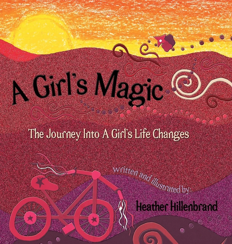A Girl's Magic: The Journey Into Life Changes