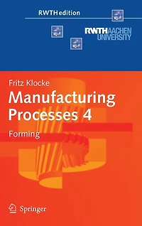 Manufacturing Processes 4: Forming
