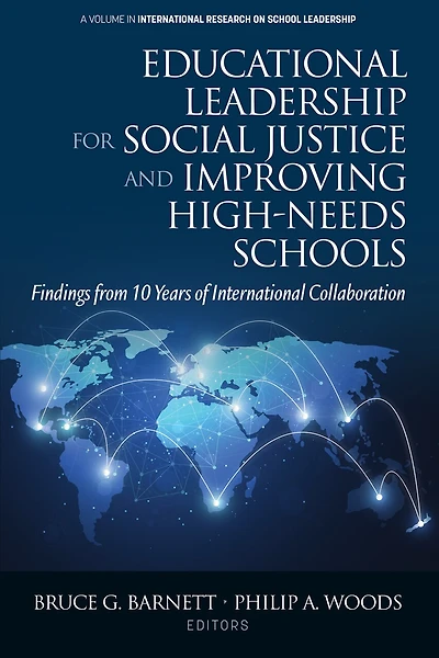 Educational Leadership for Social Justice and Improving High-Needs Schools: Findings from 10 Years of International Collaboration