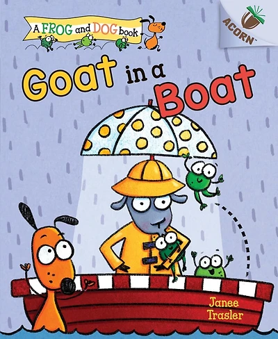 Goat a Boat: An Acorn Book (A Frog and Dog #2)