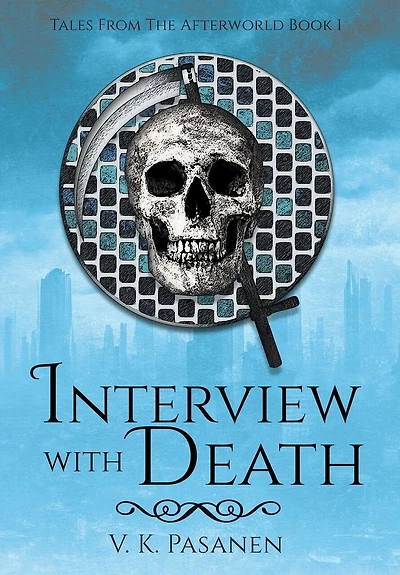 Interview with Death, Tales from the Afterworld Book 1