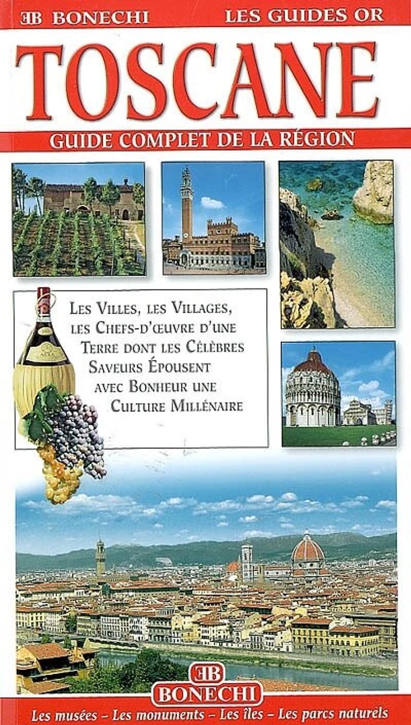 Toscane: guide complet des viles et lieux présentant un intérêt historique, artistique archéologique