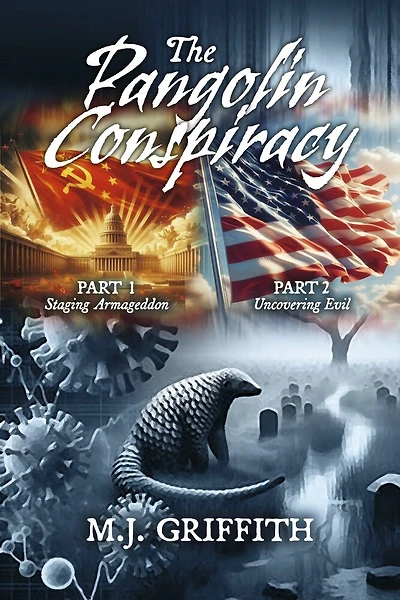 The Pangolin Conspiracy: Part 1 Staging Armageddon, Part 2 Uncovering Evil